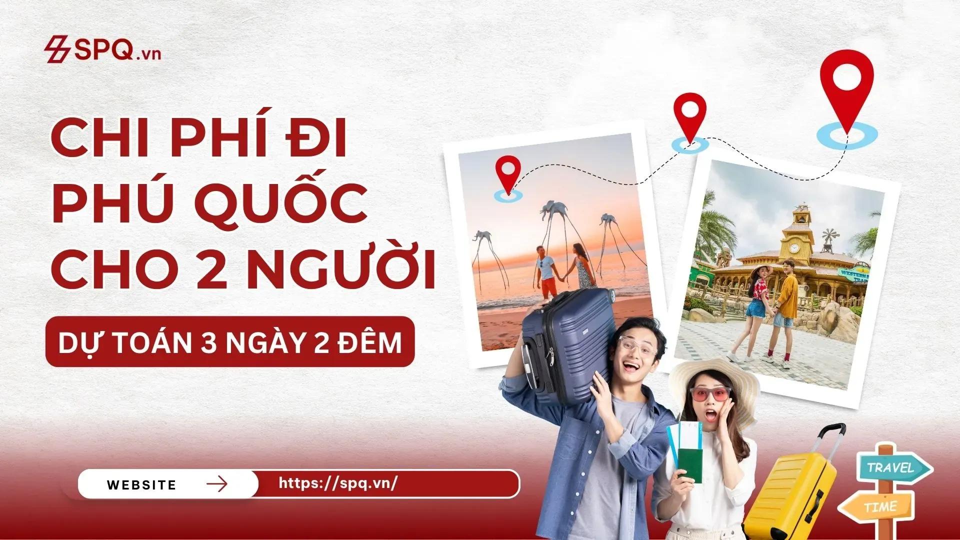 Chi phí đi Phú Quốc cho 2 người: Dự toán 3 ngày 2 đêm