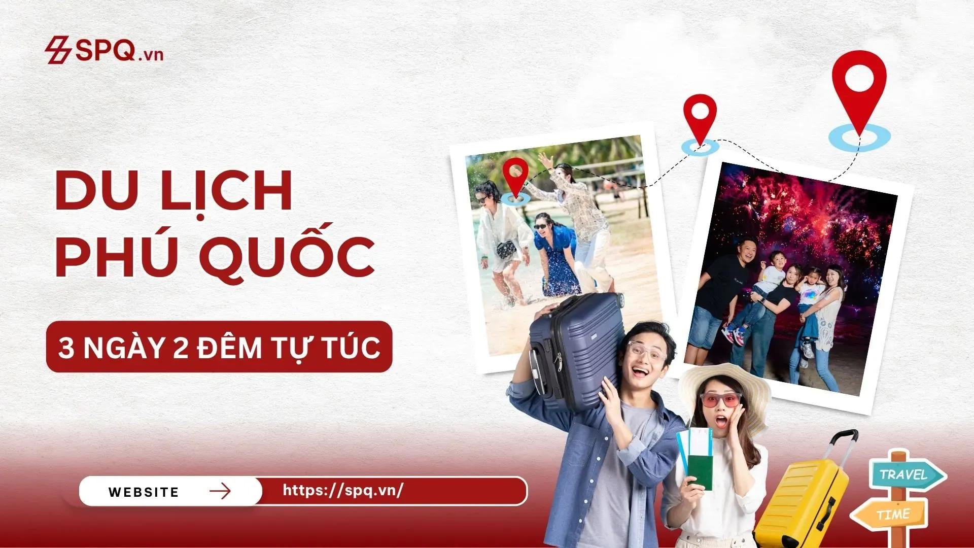 Du lịch Phú Quốc 3 ngày 2 đêm tự túc: dự toán và cách chia ngày