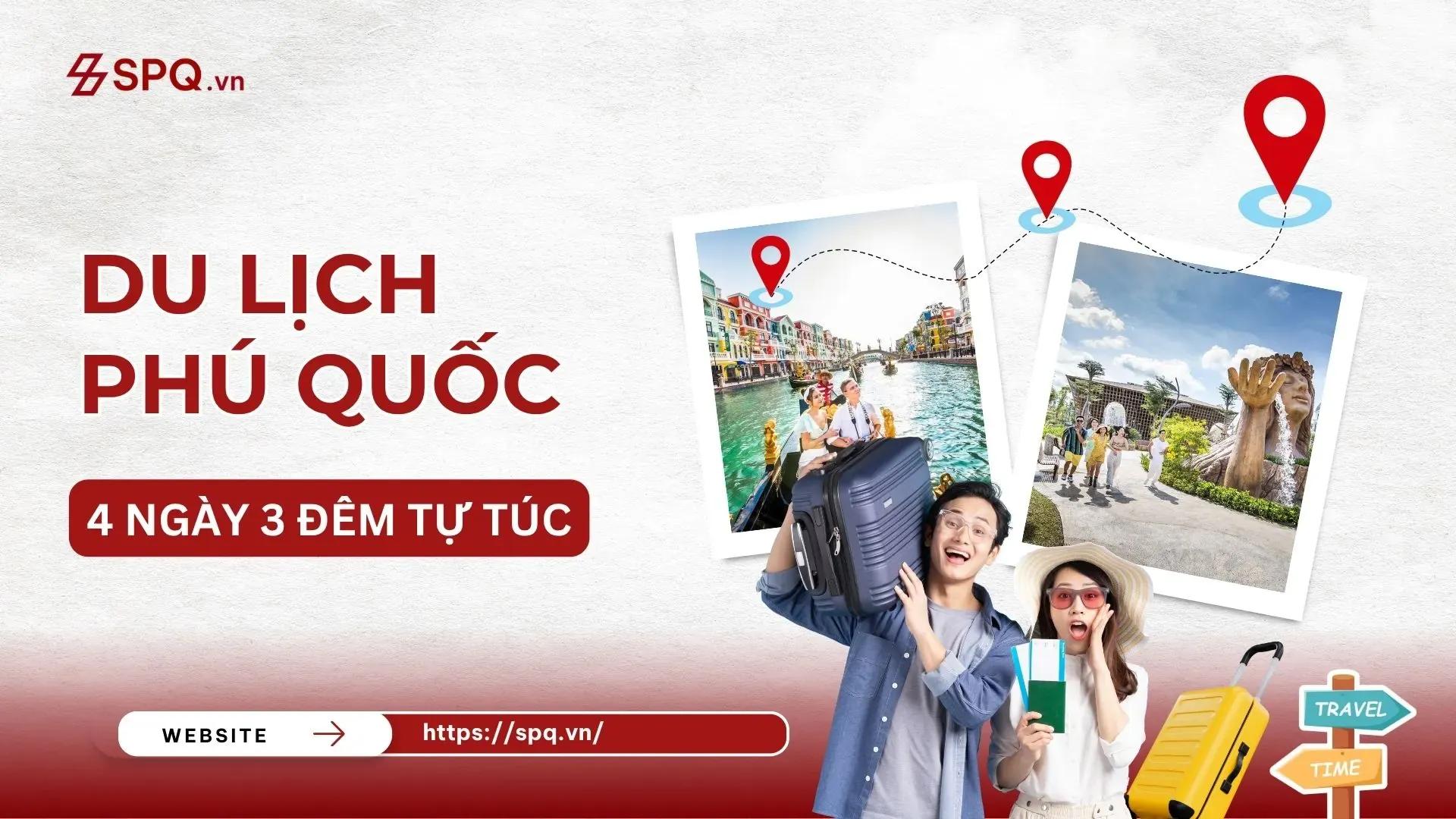 Du lịch Phú Quốc 4 ngày 3 đêm tự túc