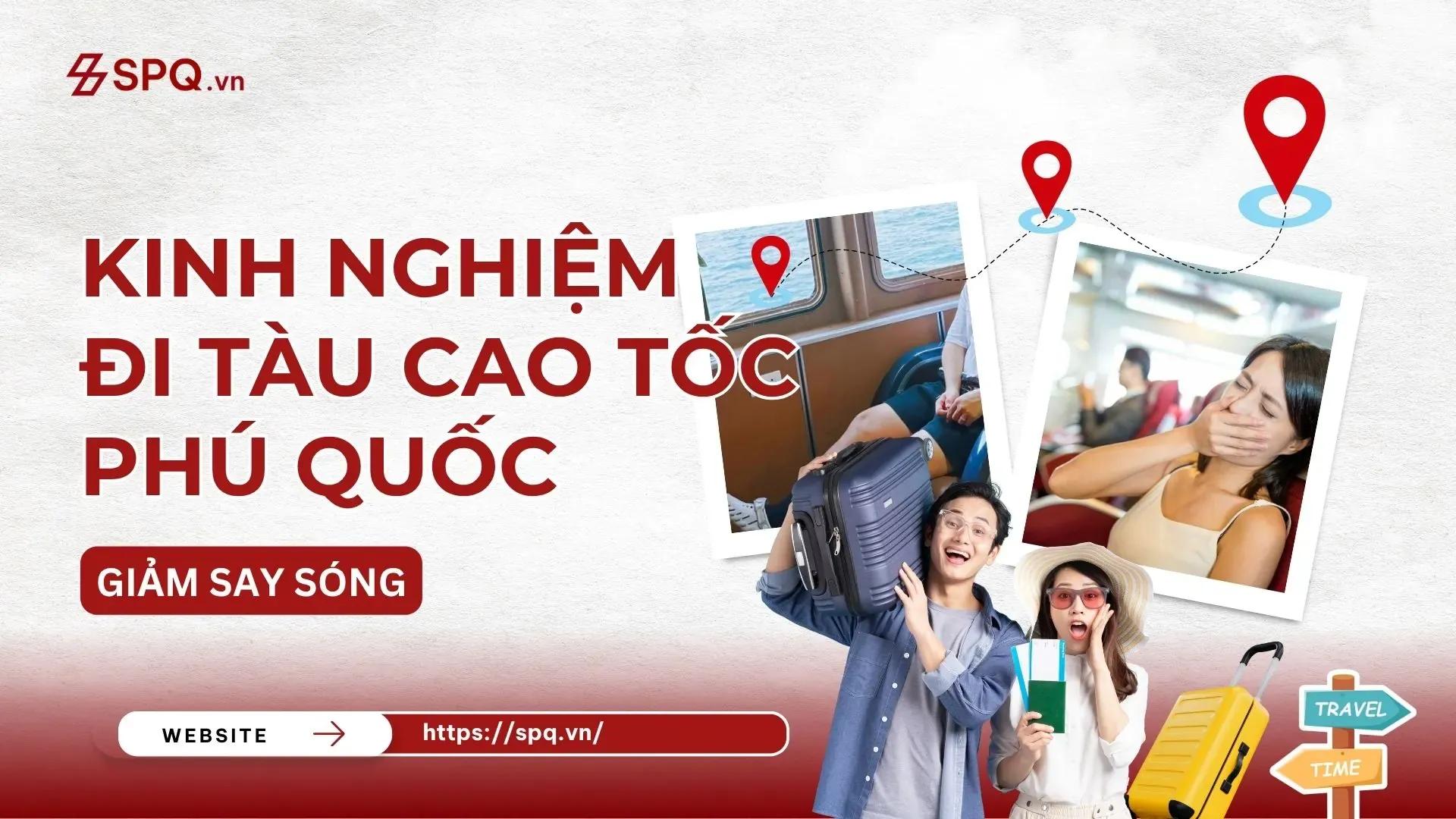 Kinh nghiệm đi tàu cao tốc Phú Quốc để giảm say sóng
