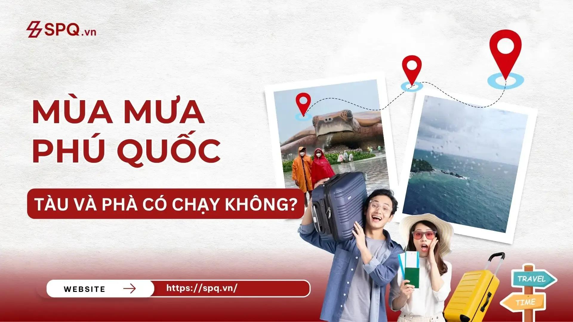 Mùa mưa Phú Quốc: tàu và phà có chạy không