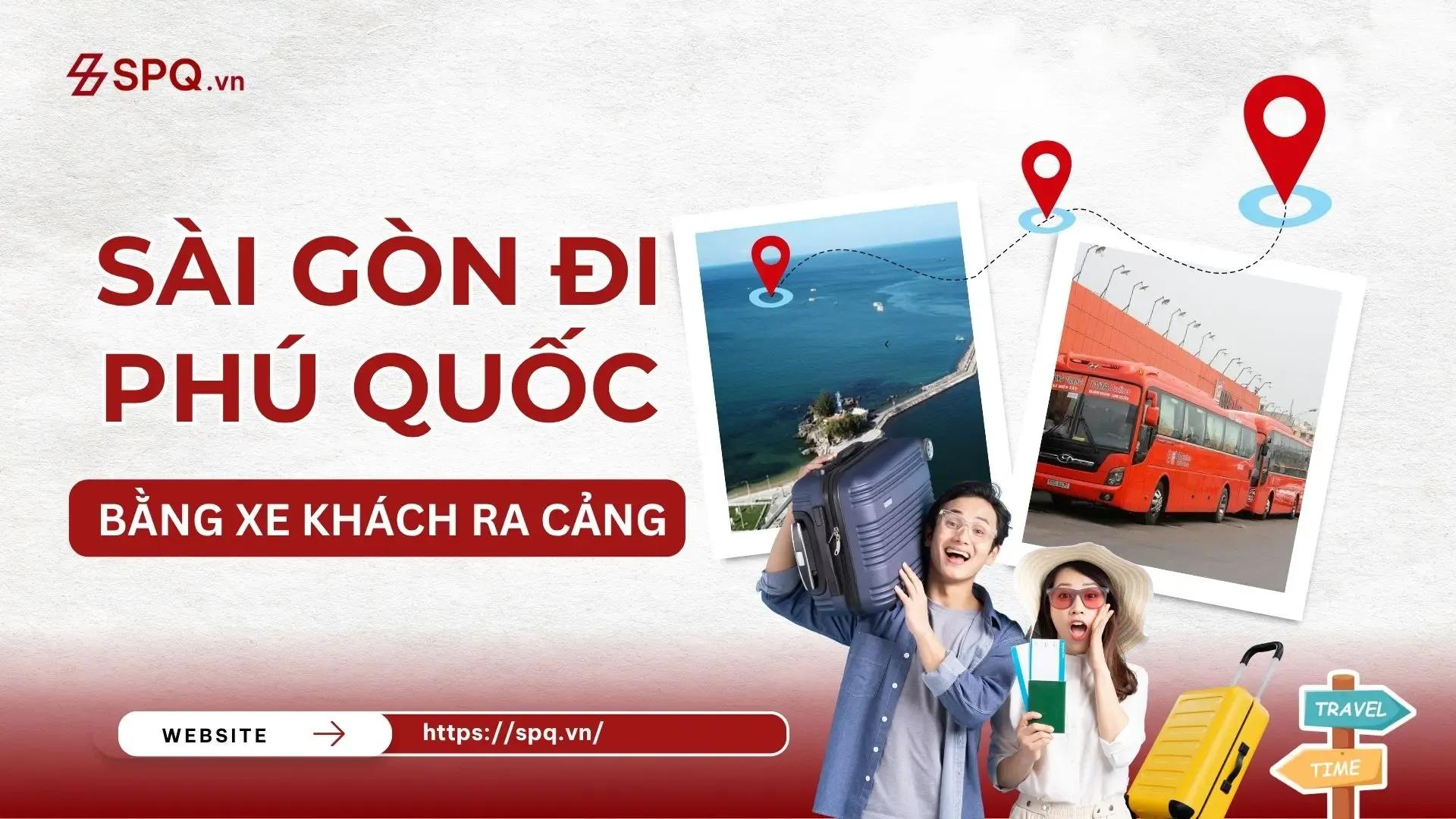 Từ Sài Gòn đi Phú Quốc bằng xe khách ra cảng