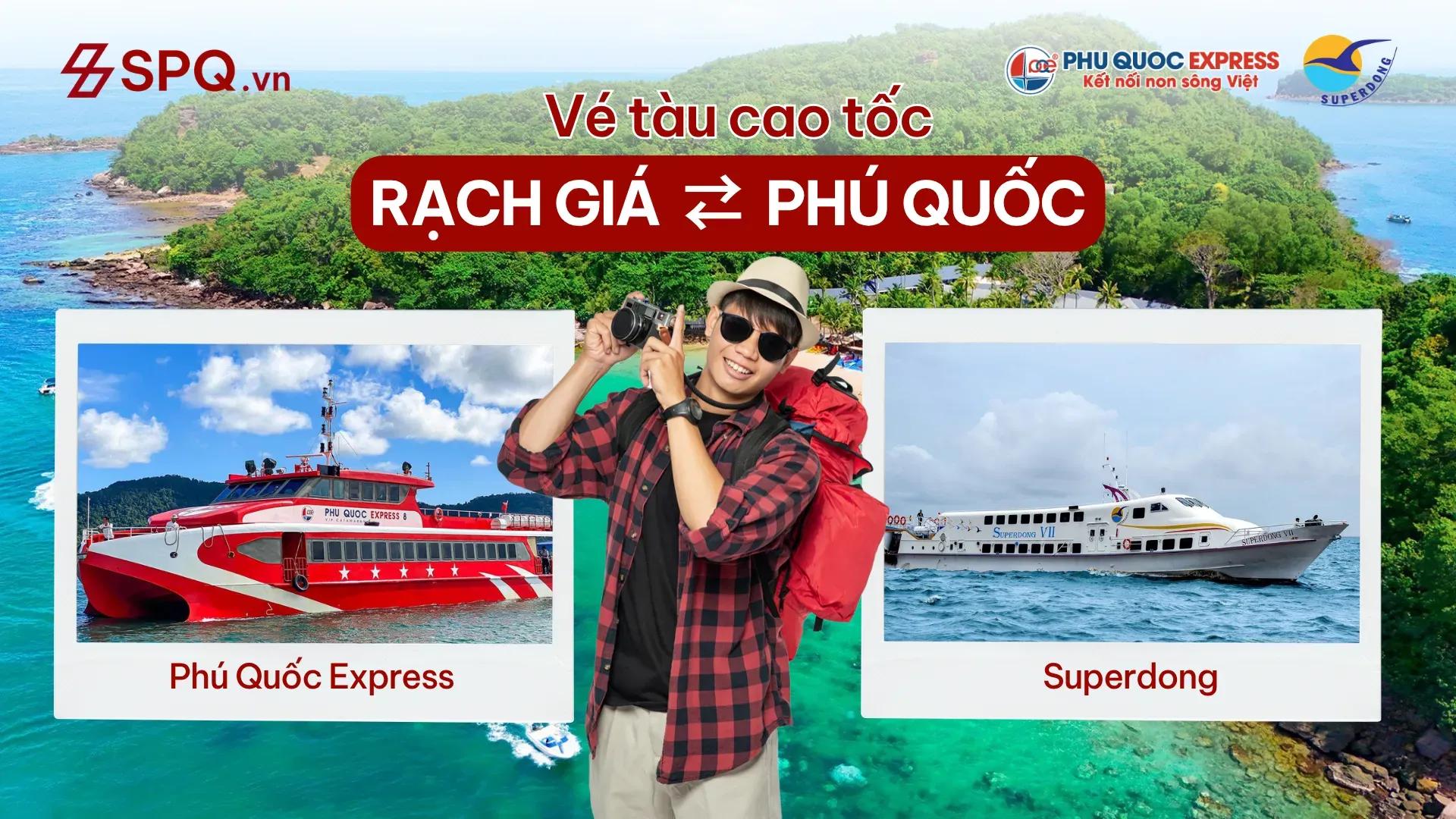Vé tàu Rạch Giá Phú Quốc: Superdong & PQE